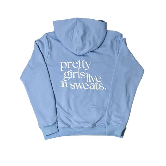 Pretty Girls Live in Sweats Hoodie - Sky Blue