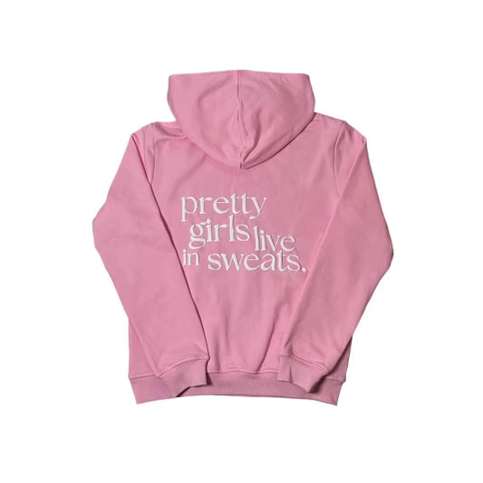 Pretty Girls Live in Sweats Hoodie - Bubblegum Pink